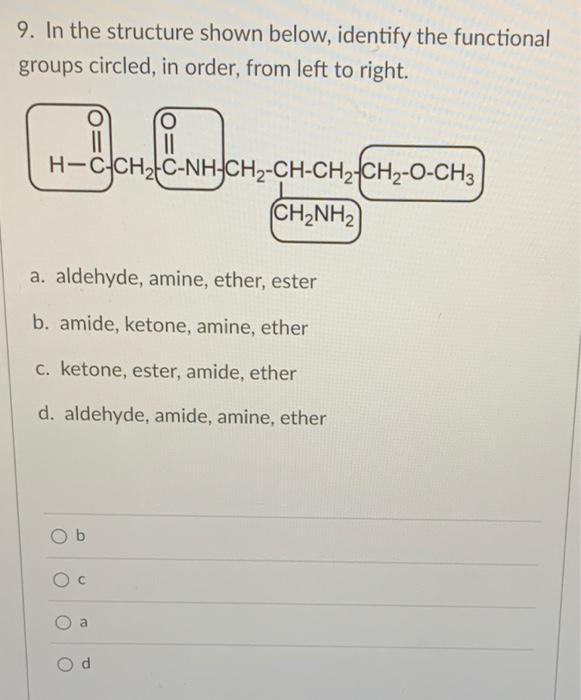 Solved 9. In the structure shown below, identify the | Chegg.com