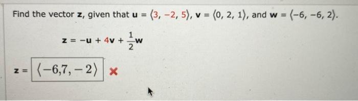 Solved Find The Vector Z Given That U 3 −2 5 V 0 2 1