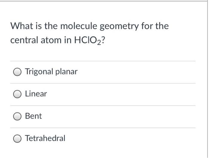 Solved What is the molecule geometry for the central atom in | Chegg.com