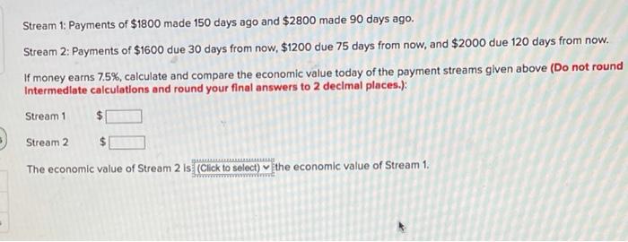 Solved Stream 1 Payments of 1800 made 150 days ago and Chegg