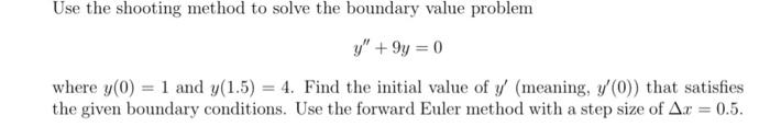 Solved Use the shooting method to solve the boundary value | Chegg.com