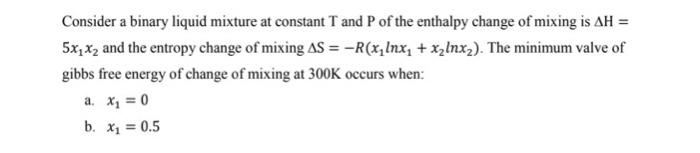 Solved Consider a binary liquid mixture at constant T and P | Chegg.com