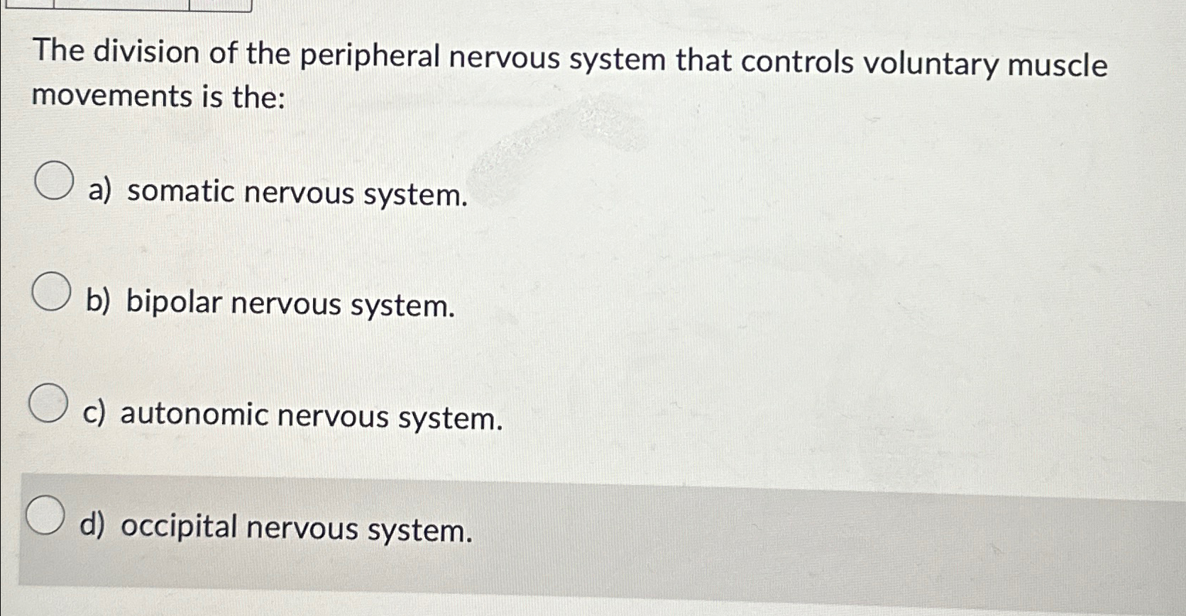 Solved The division of the peripheral nervous system that