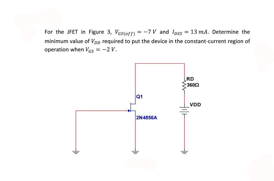 Solved For The Jfet In Figure 3vgsoff−7 V And Idss13 5239