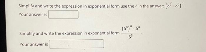 Solved Simplify and write the expression in exponential form | Chegg.com