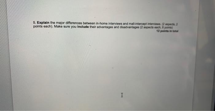 Solved 5. Explain the major differences between in-home | Chegg.com