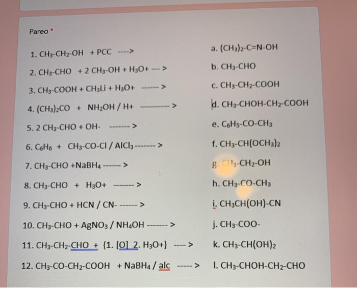 Solved 1. CH3-CH2-OH + PCC a. (CH3)2-C=N-OH 2. CH3-CHO + 2