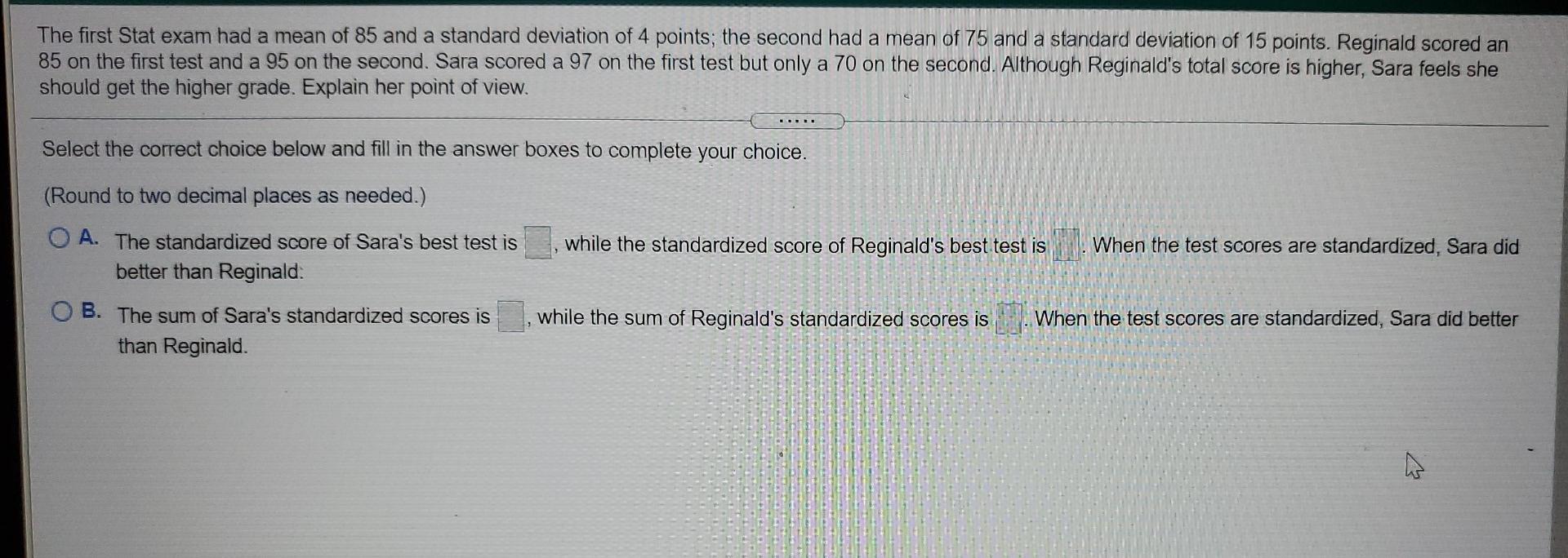 Solved The first Stat exam had a mean of 85 and a standard | Chegg.com