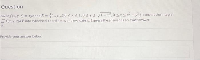 Given \( f(x, y, z)=x y z \) and \( E=\left\{(x, y, z) \mid 0 \leq x \leq 1,0 \leq y \leq \sqrt{1-x^{2}}, 0 \leq z \leq x^{2}