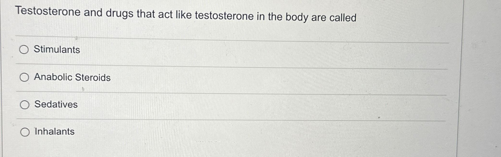 Solved Testosterone and drugs that act like testosterone in | Chegg.com