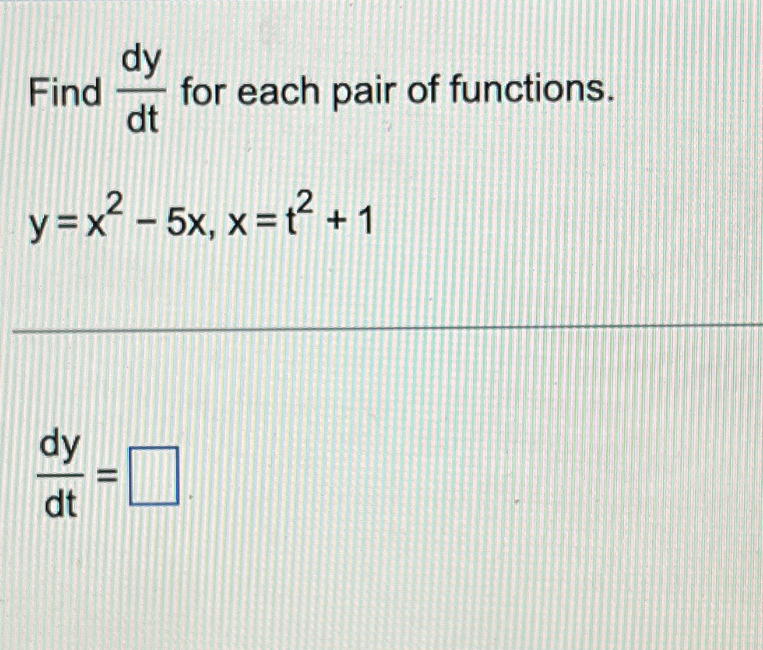 Solved Find Dydt ﻿for Each Pair Of