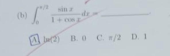 (b) \( \int_{0}^{\pi / 2} \frac{\sin x}{1+\cos x} d x \)