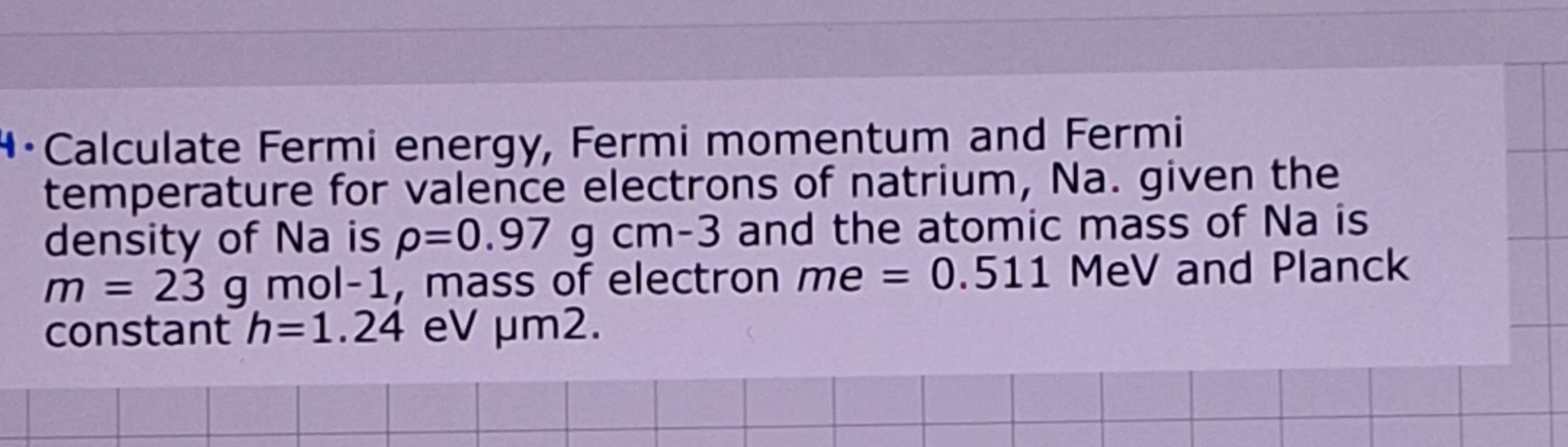 Solved Calculate Fermi Energy, Fermi Momentum And Fermi | Chegg.com