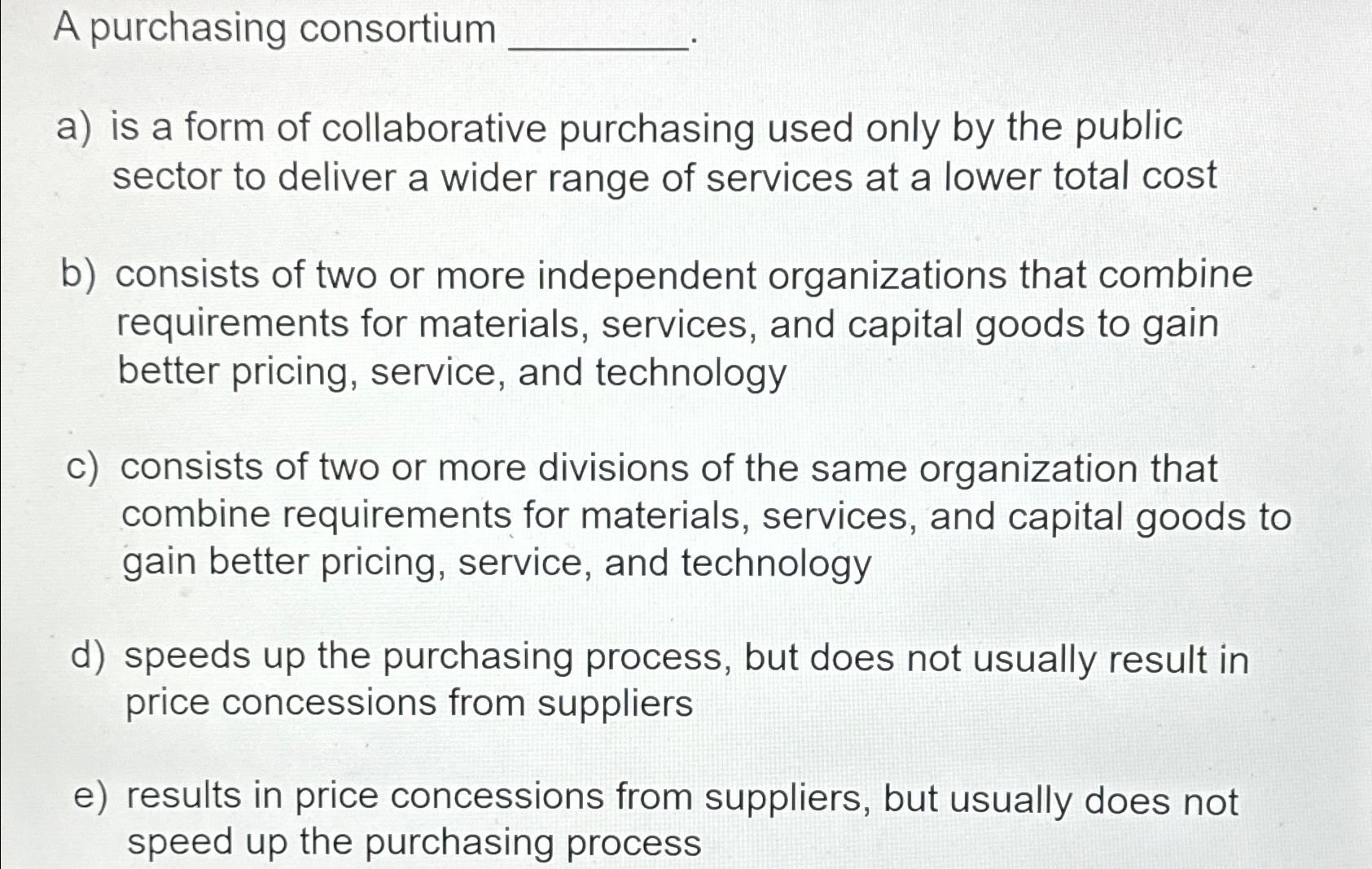 Solved A purchasing consortiuma) ﻿is a form of collaborative | Chegg.com