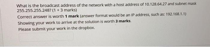 Solved What is the broadcast address of the network with a | Chegg.com