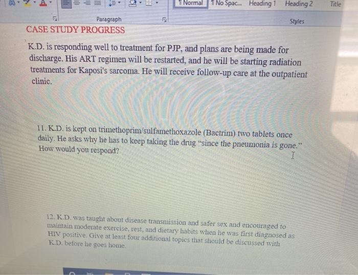 le ili 1 Normal 1 No Spac... Heading 1 Heading 2 Title Paragraph CASE STUDY PROGRESS Styles K.D. is responding well to treatm