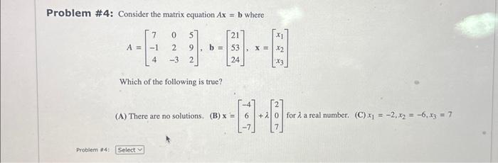 Solved Problem \#4: Consider The Matrix Equation Ax=b Where | Chegg.com