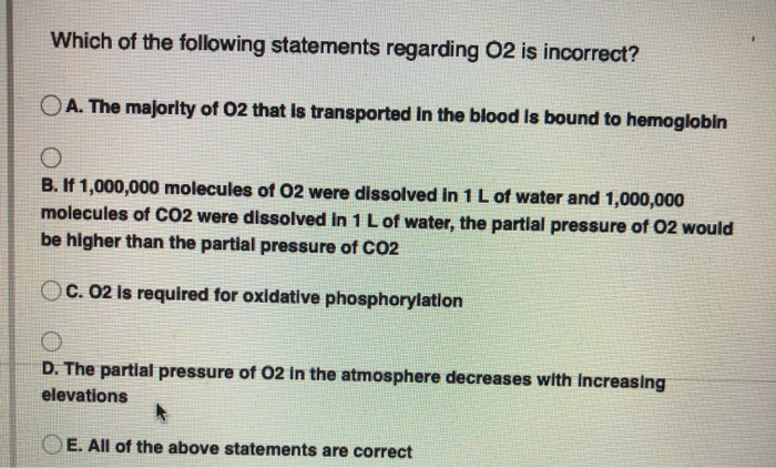 Solved Which Of The Following Statements Regarding 02 Is | Chegg.com Solved Which Of The Following Statements Regarding 02 Is | Chegg.com