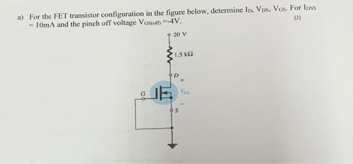 Solved a) For the FET transistor configuration in the figure | Chegg.com