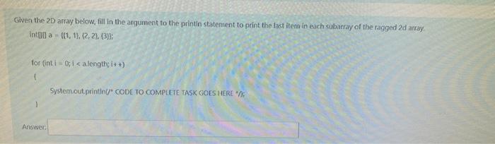 Solved Given the 2D array below, fill in the argument to the | Chegg.com