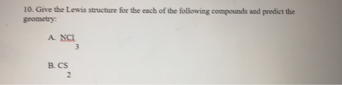 Solved 10. Give the Lewis structure for the each of the | Chegg.com