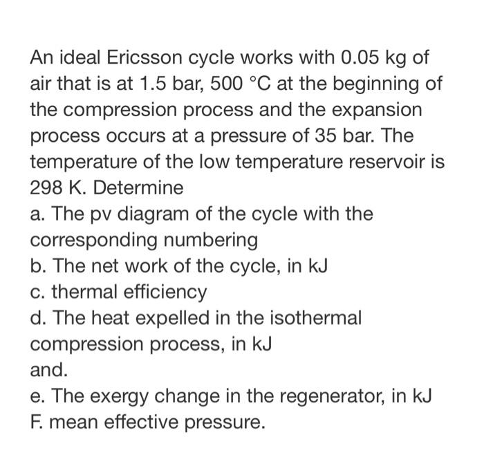Solved An ideal Ericsson cycle works with 0.05 kg of air | Chegg.com
