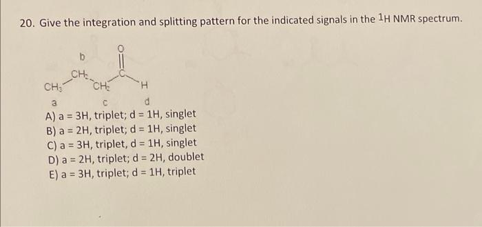 Solved 20. Give the integration and splitting pattern for | Chegg.com