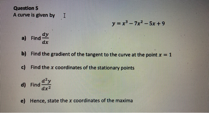 Question 5 A Curve Is Given By I Y X3 7x2 5x Chegg Com