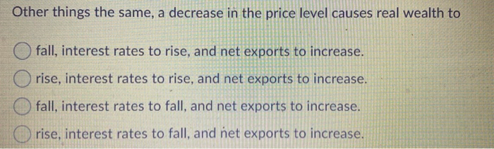 Solved Other things the same, a decrease in the price level | Chegg.com