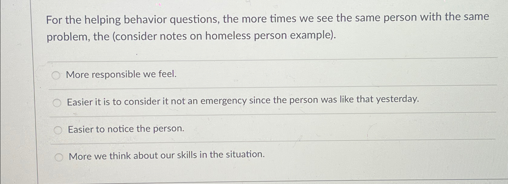 Solved For the helping behavior questions, the more times we | Chegg.com