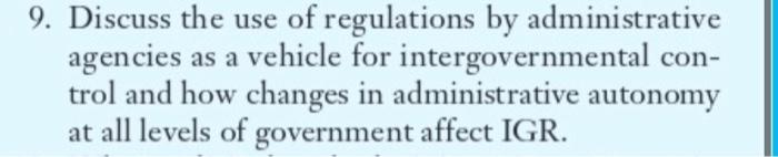 Solved 9. Discuss the use of regulations by administrative | Chegg.com