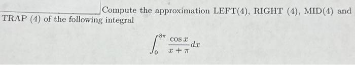 Solved Compute the approximation LEFT(4), RIGHT (4), MID (4) | Chegg.com