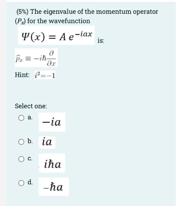 Solved (5%) Which of the following wave functions is an | Chegg.com