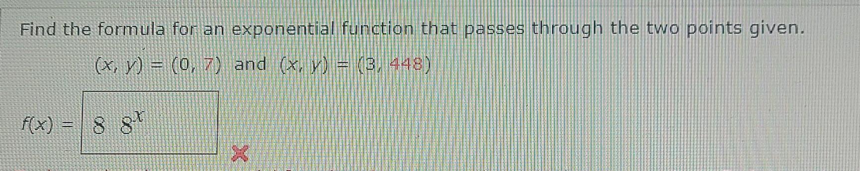 Solved Find the formula for an exponential function that | Chegg.com