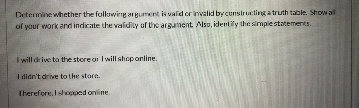 Solved Determine whether the following argument is valid or | Chegg.com