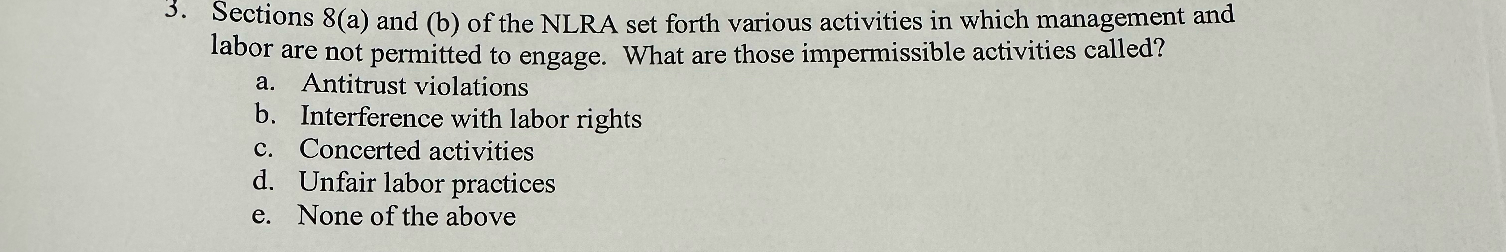 Solved Sections 8(a) ﻿and (b) ﻿of the NLRA set forth various