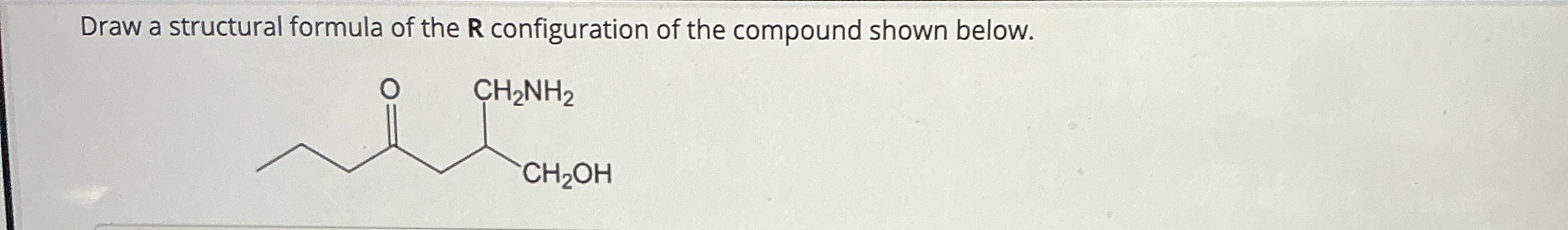 Solved Draw a structural formula of the R ﻿configuration of | Chegg.com