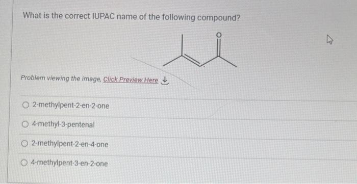 Solved What is the correct IUPAC name of the following | Chegg.com