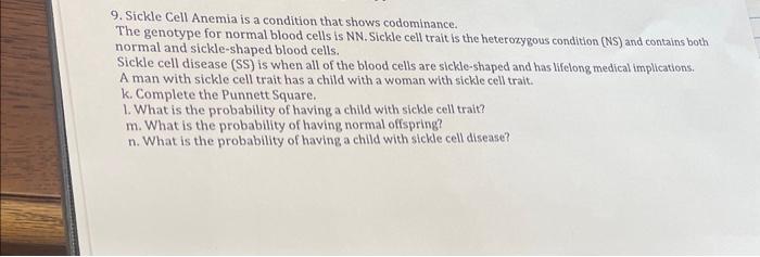 Solved 9. Sickle Cell Anemia is a condition that shows | Chegg.com