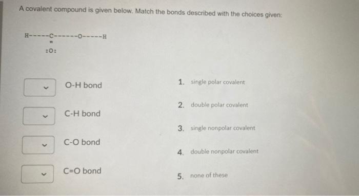 Solved A Covalent Compound Is Given Below. Match The Bonds | Chegg.com