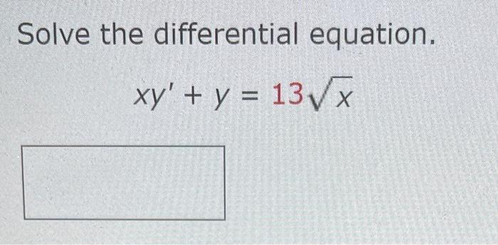 Solved Solve the differential equation. xy' – 2y = x2, x > 0 | Chegg.com