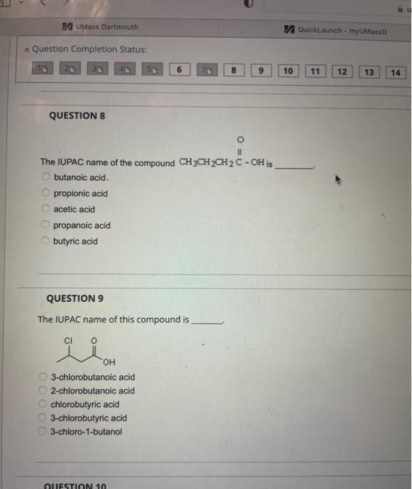 The IUPAC name of the compound \( \mathrm{CH}_{3} \mathrm{CH}_{2} \mathrm{CH}_{2} \mathrm{C}-\mathrm{OH} \) is butanoic acid