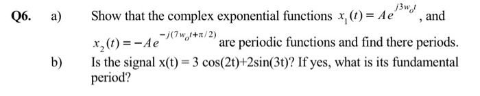 Solved j3w and Show that the complex exponential functions | Chegg.com