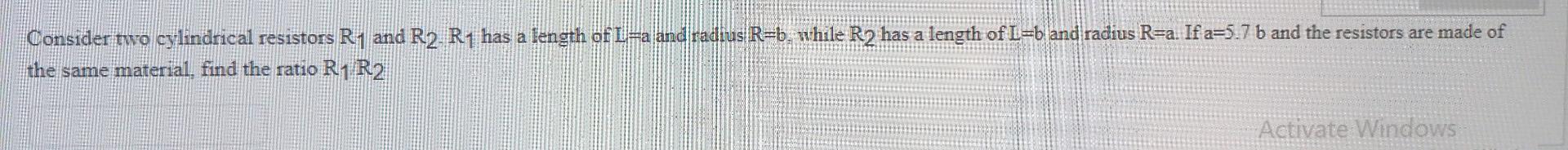 Solved a Consider two cylindrical resistors R1 and R2 R1 has | Chegg.com