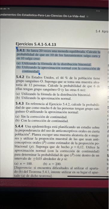 5.4.1 Se lanza 20 veces una moneda equilibrada. Calcule la probabilidad de que en 10 de los lanzamientos salga carra y en 10