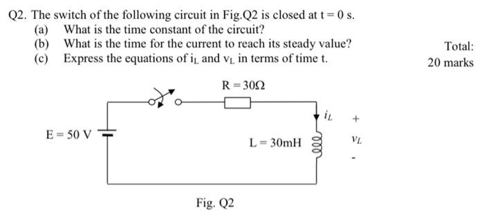 Solved Q2. The switch of the following circuit in Fig.Q2 is | Chegg.com