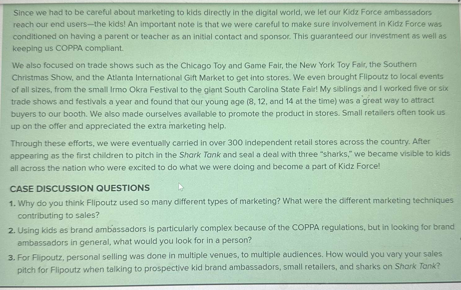 Solved Since we had to be careful about marketing to kids