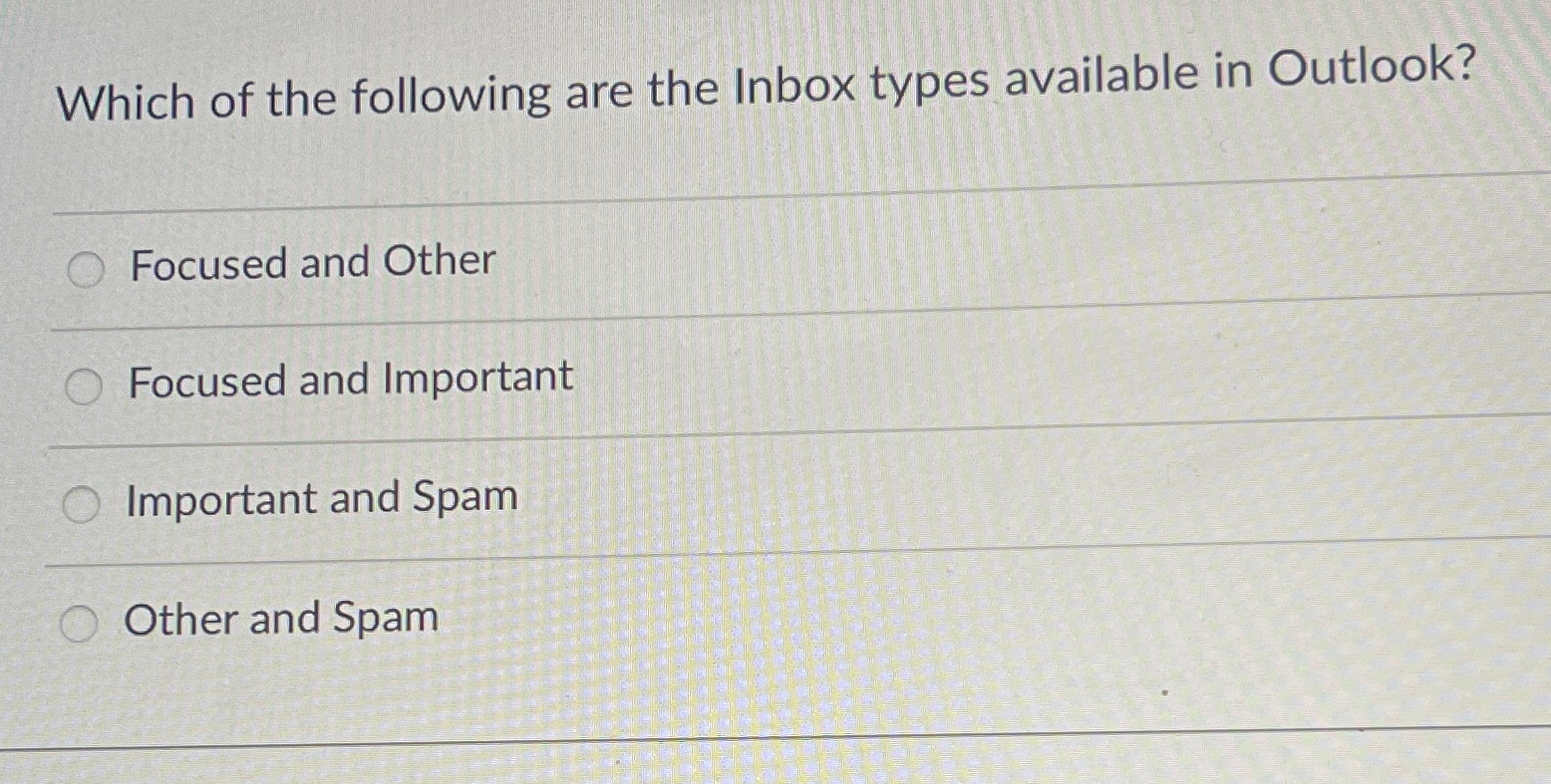 Solved Which of the following are the Inbox types available | Chegg.com