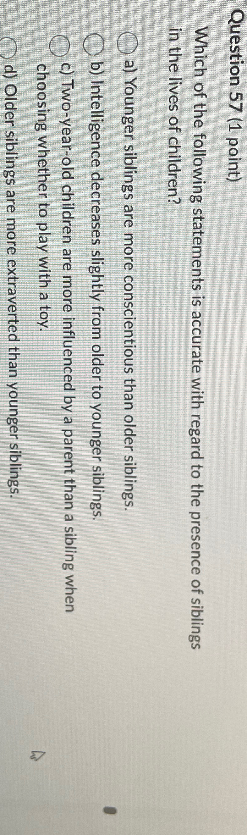 Solved Question 57 (1 ﻿point)Which of the following | Chegg.com