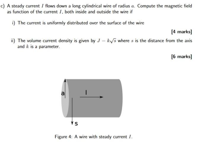 Solved c) A steady current I flows down a long cylindrical | Chegg.com